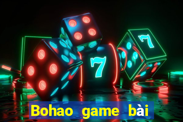 Bohao game bài tải về