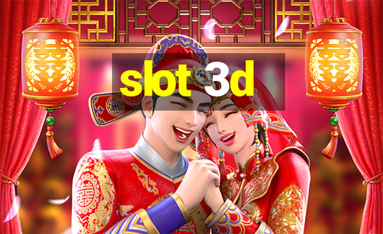 slot 3d