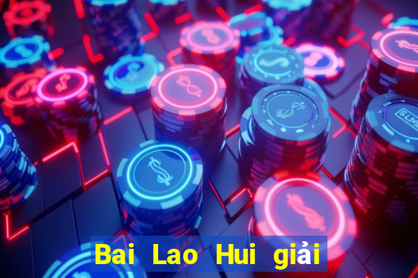 Bai Lao Hui giải trí Network