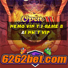 Nemo Vin Tải Game Bài Nhất Vip