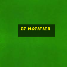 bt notifier