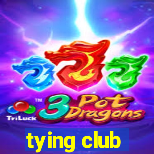 tying club