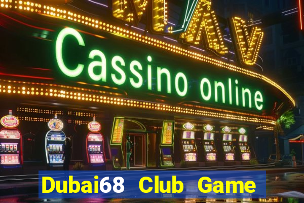 Dubai68 Club Game Bài B52