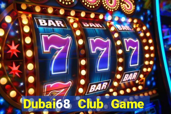 Dubai68 Club Game Bài B52