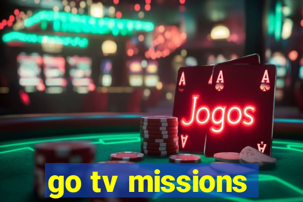 go tv missions