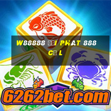 W88888 đại phát 888 Cũ l