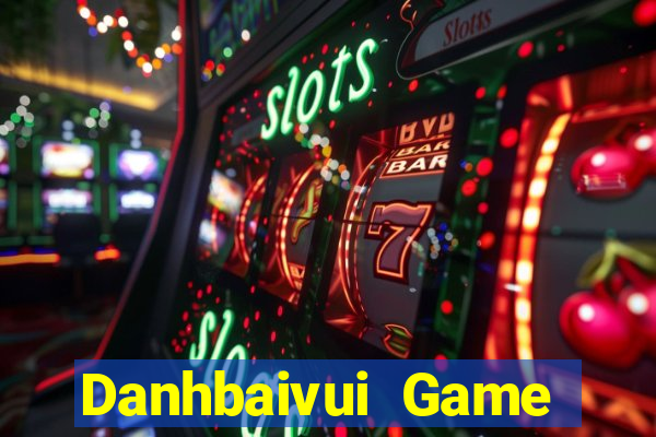 Danhbaivui Game Bài Live