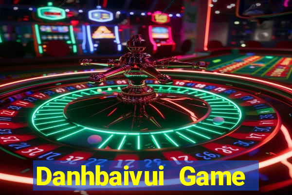 Danhbaivui Game Bài Live