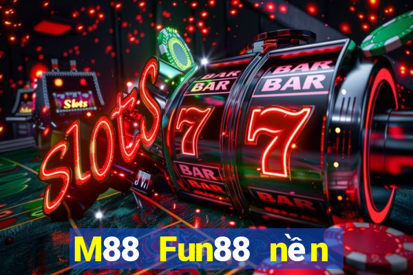 M88 Fun88 nền tảng Grand World