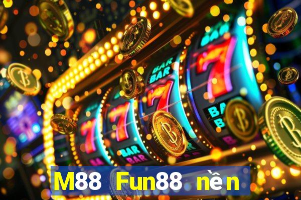 M88 Fun88 nền tảng Grand World