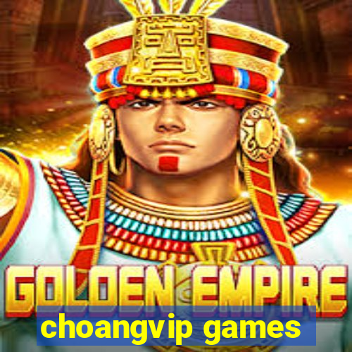 choangvip games