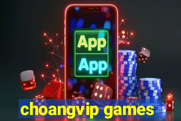 choangvip games