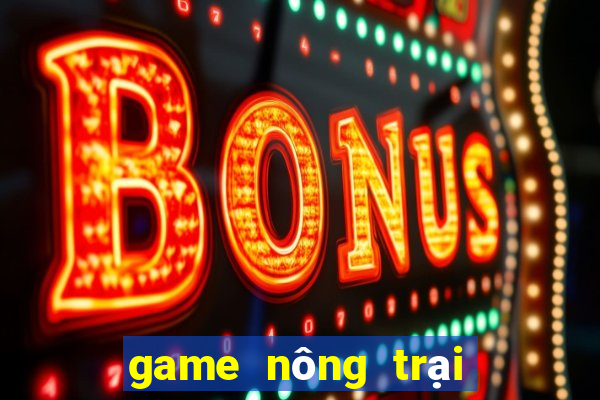 game nông trại trong hoa