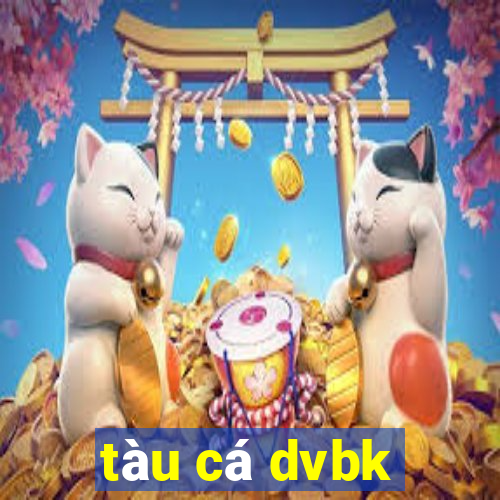 tàu cá dvbk