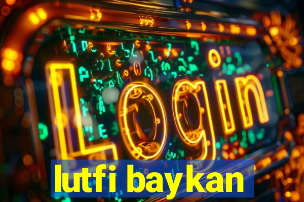 lutfi baykan