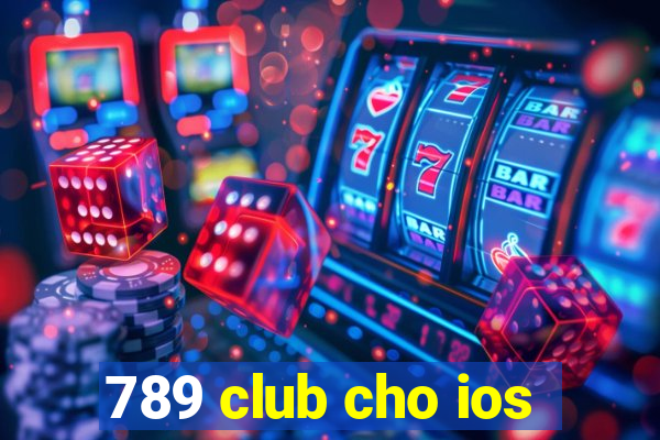 789 club cho ios