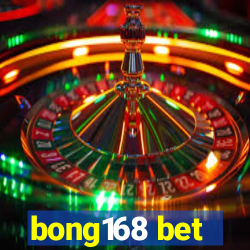 bong168 bet