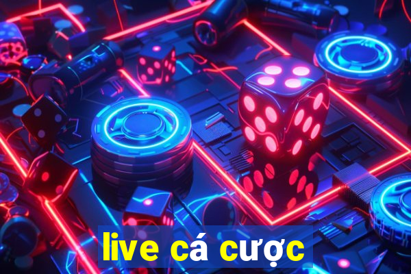 live cá cược