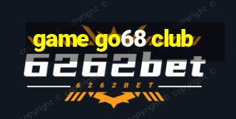 game go68 club