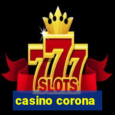 casino corona