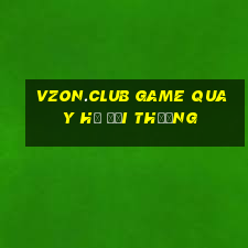 vzon.club game quay hũ đổi thưởng