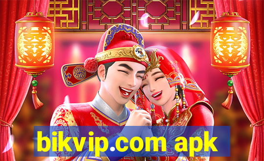 bikvip.com apk