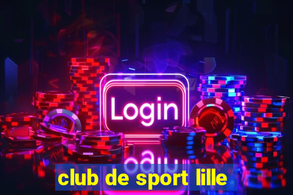 club de sport lille