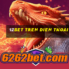 12bet tren dien thoai