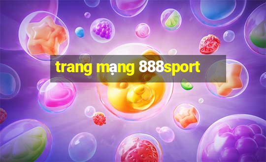 trang mạng 888sport