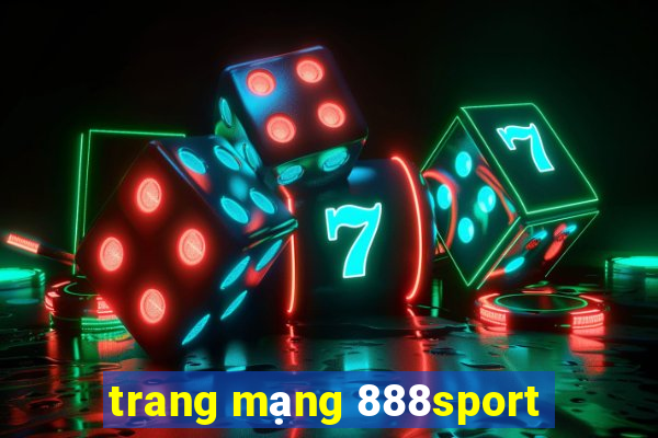 trang mạng 888sport