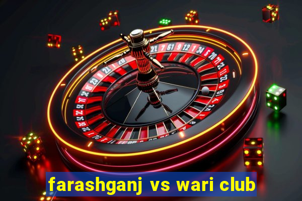 farashganj vs wari club