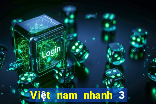 Việt nam nhanh 3 trực tuyến