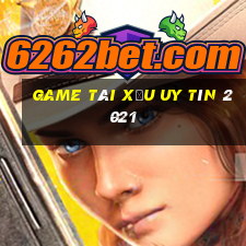 game tài xỉu uy tín 2021