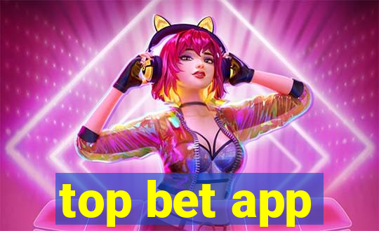 top bet app