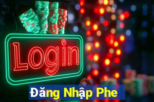 Đăng Nhập Phe