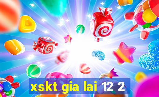 xskt gia lai 12 2