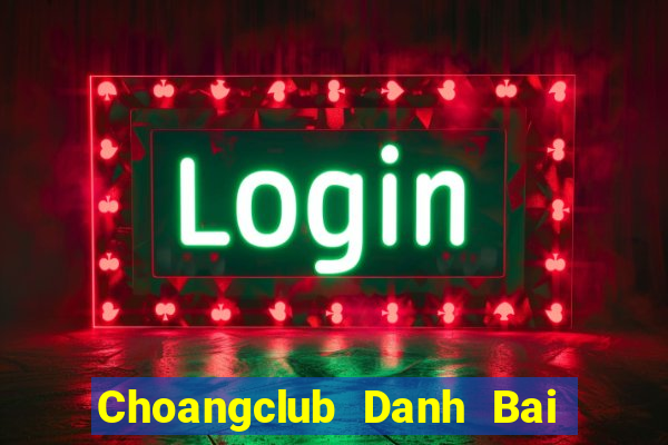 Choangclub Danh Bai Sanh Rong