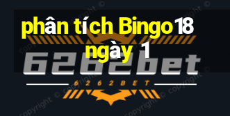 phân tích Bingo18 ngày 1