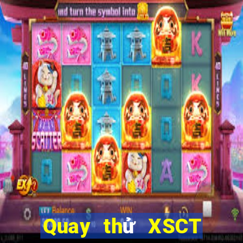 Quay thử XSCT Thứ 6