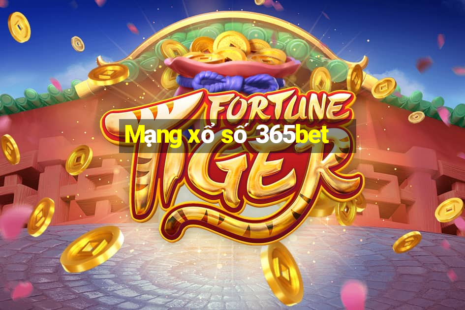 Mạng xổ số 365bet