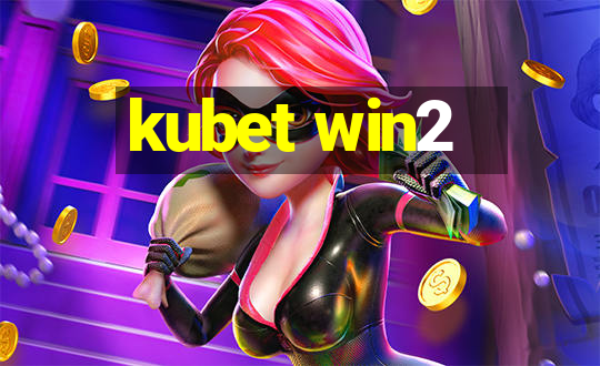 kubet win2