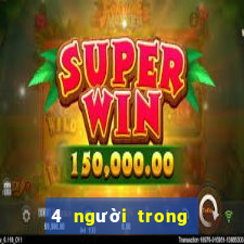 4 người trong ngày 9 game bài