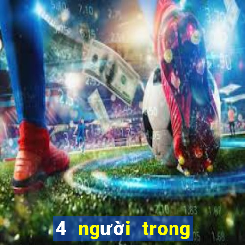 4 người trong ngày 9 game bài