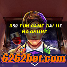 B52 Fun Game Bài Liêng Online