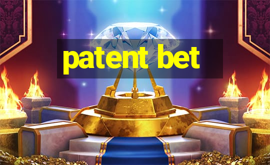 patent bet