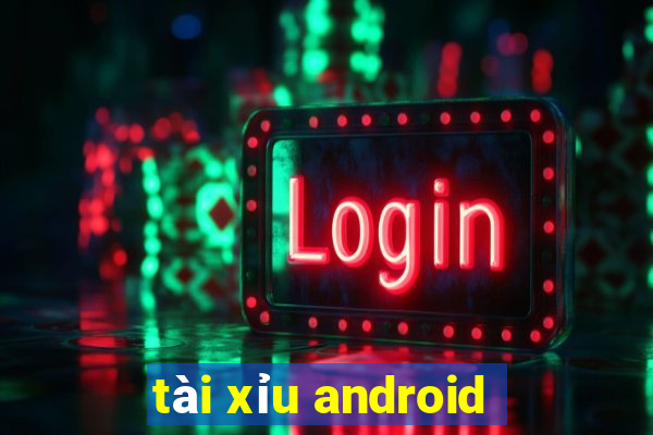 tài xỉu android