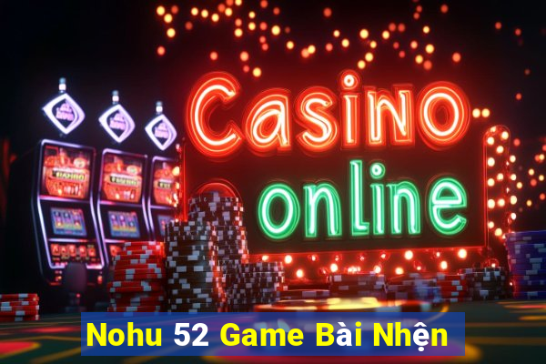 Nohu 52 Game Bài Nhện