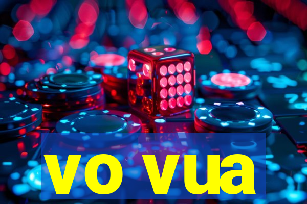 vo vua