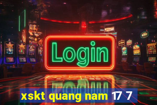 xskt quang nam 17 7