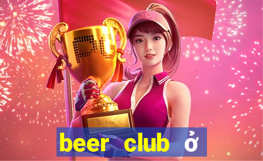 beer club ở vũng tàu